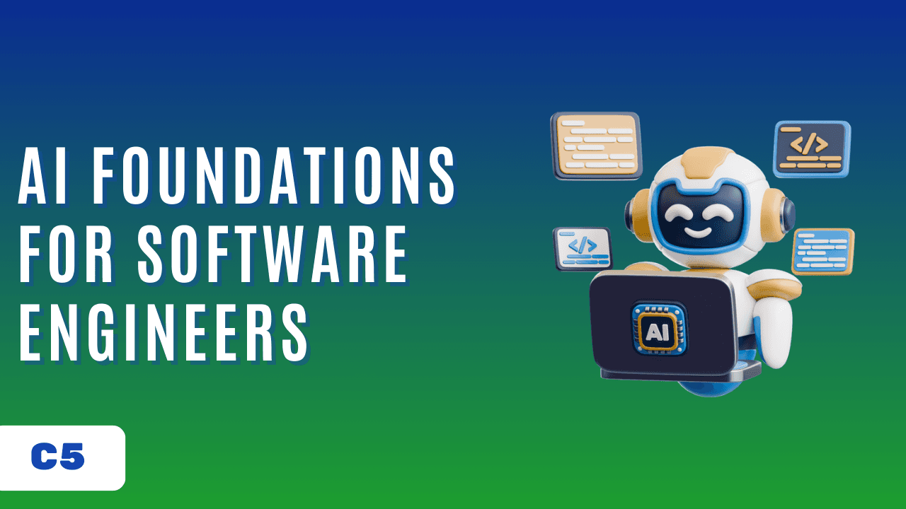 AI Foundations for Software Engineers